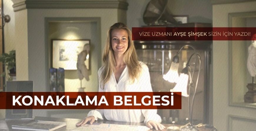 Konaklama Belgesi Vize Başvurusundaki Önemi Nedir