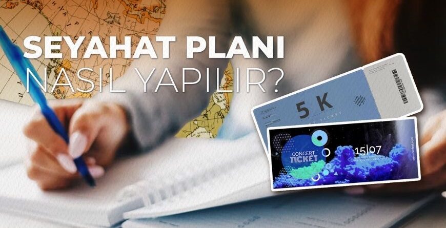 Seyahat Planı Nasıl Yapılır