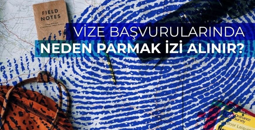 Vize Başvurularında Neden Parmak İzi Alınır