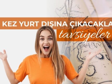 İlk Kez Yurt Dışına Çıkacaklara Tavsiyeler