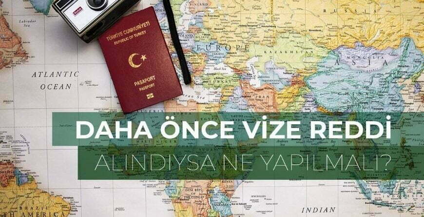 Daha Önce Vize Reddi Alındıysa Ne Yapılmalı