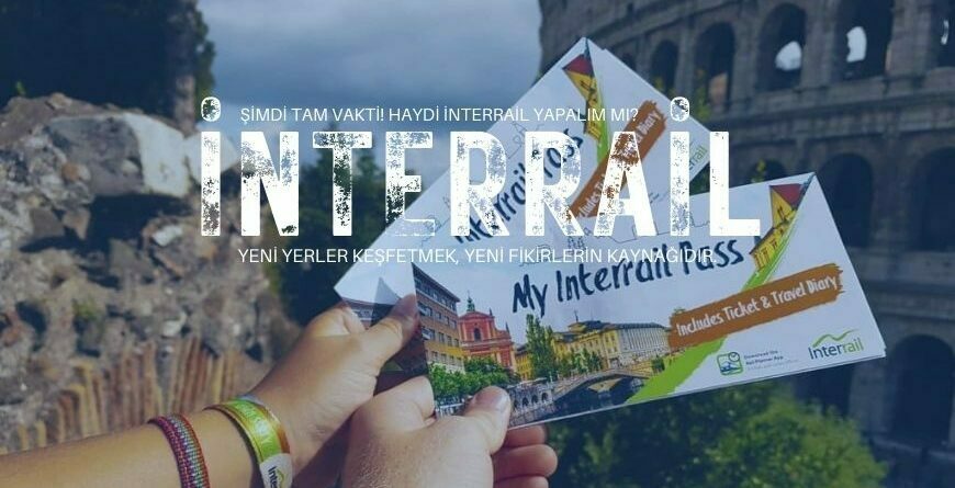 Interrail Nedir Yapmak İçin Nelere Dikkat Edilmelidir