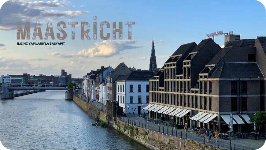 Maastricht Gezilecek Yerler