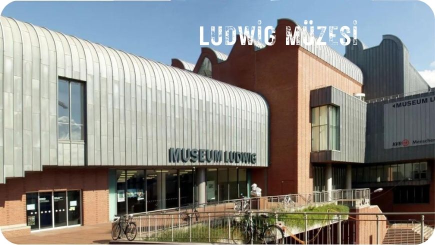Köln Ludwig Müzesi (Museum Ludwig)
