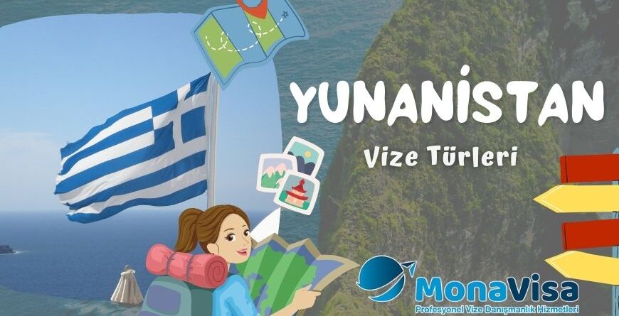 Yunanistan Vize Türleri Nelerdir