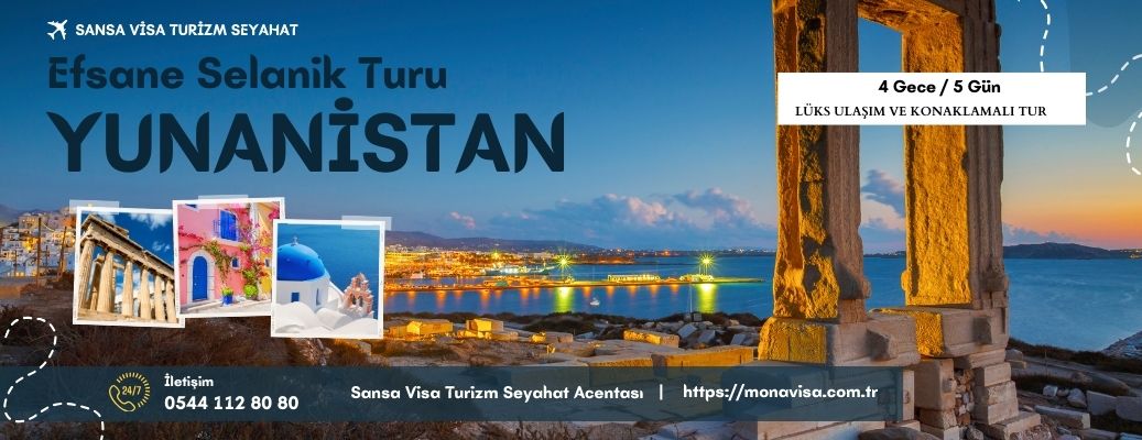 Efsane Selanik Turu Tur Programları Efsane Selanik Turu Tur Programları